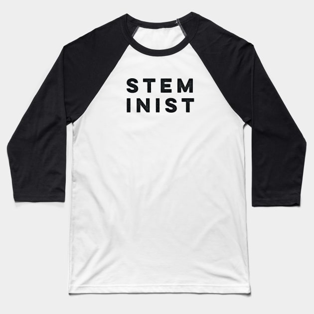 STEMinist Baseball T-Shirt by MadEDesigns